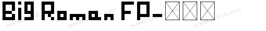 Big Roman FP字体转换